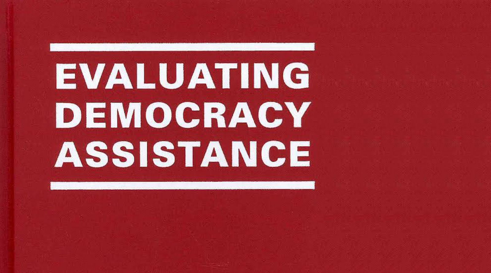 New Book Looks at Methods and Challenges of Evaluating Democracy Assistance