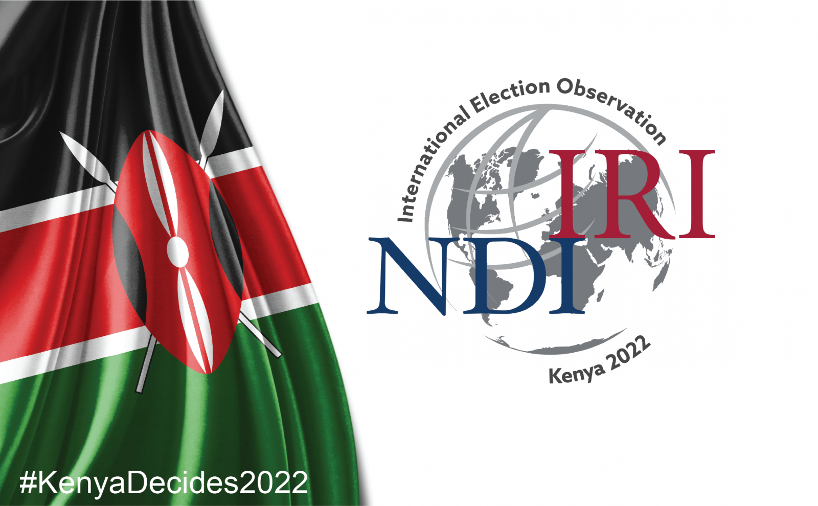 NDI/IRI IEOM URGENTLY CALLS FOR CALM FOLLOWING ANNOUNCEMENT OF PRESIDENTIAL RESULTS IN KENYA