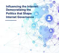 A web of social media icons and networks for the cover of the white paper titled "Influencing the Internet: Democratizing the Politics that Shape Internet Governance Norms and Standards"