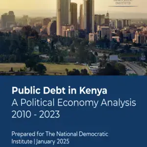 Kenya’s Public Debt Crisis: A Political Economy Analysis Summary (2010–2023)
