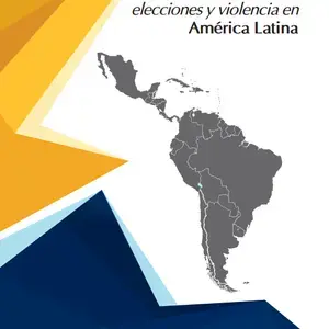Democracia, Elecciones y Violencia 