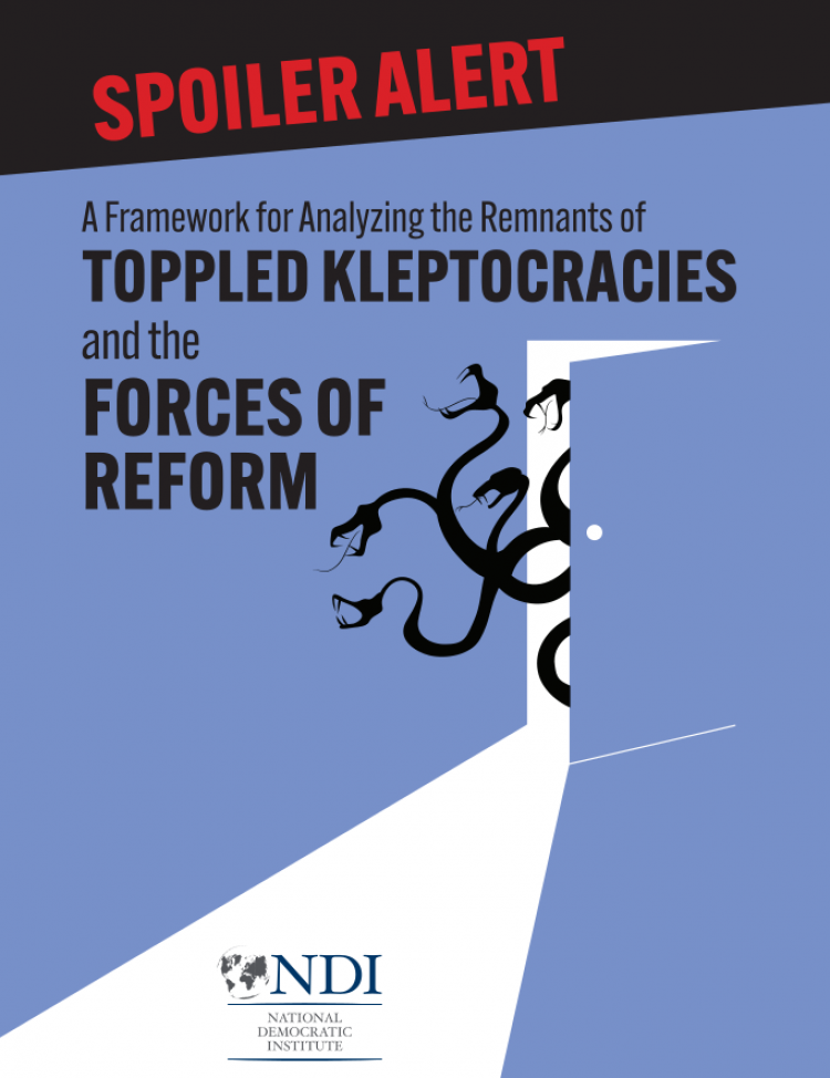 Spoiler Alert: A Framework for Analyzing the Remnants of Toppled Kleptocracies and the Forces of Reform